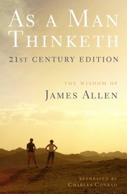 As a Man Thinketh -- 21st Century Edition