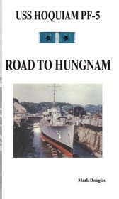 U.S.S. Hoquiam PF-5: Road to Hungnam