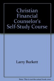 Christian Financial Counselor's Self-Study Course