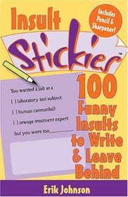 Insult Stickies: 100 Funny Insults to Write & Leave Behind