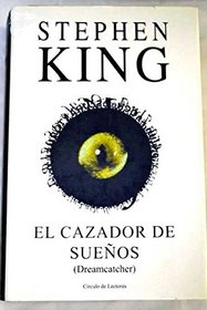 El Cazador De Sueos (Dreamcatcher) (Spanish Edition)