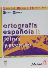 Ortografia espanola I: letras y acentos (Material Complementario) (Spanish Edition)