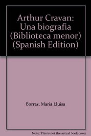 Arthur Cravan: Una biografia (Biblioteca menor) (Spanish Edition)