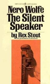 The Silent Speaker (Nero Wolfe, Bk 11)