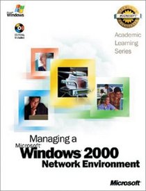 Als Managing a Microsoft Windows 2000 Network Environment (Microsoft Press Academic Learn)