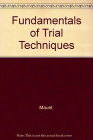 Fundamentals of Trial Techniques