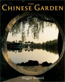 The Chinese Garden: History, Art and Architecture