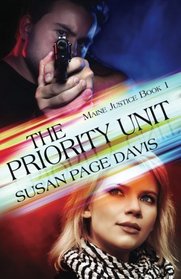 The Priority Unit (Maine Justice, Bk 1)