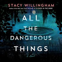 All the Dangerous Things (Audio CD) (Unabridged)