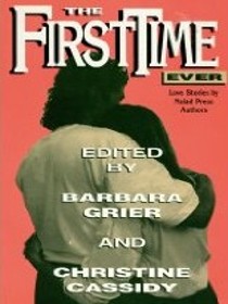 The First Time Ever: Love Stories by Naiad Press Authors