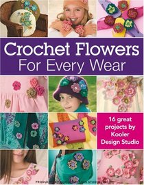 Crocheted Flowers For Every Wear (Leisure Arts #4013)