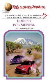 Correr Por Siempre (Elige Tu Propia Aventura) (Spanish Edition)