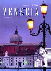 Venecia: Venice, Spanish-Language Edition (Lugares e Historia)
