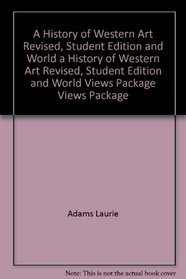 A History of Western Art Revised, Student Edition and World Views Package (Art Series)