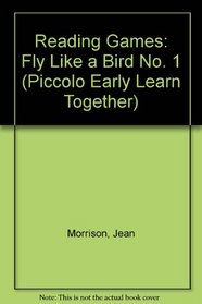 Fly Like a Bird: Reading Games 1.