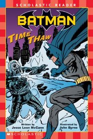 Batman: Time Thaw (Scholastic Readers)