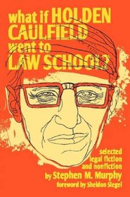 What if Holden Caulfield Went to Law School?