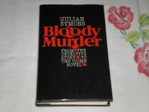 Bloody Murder: From the Detective Story to the Crime Novel: A History