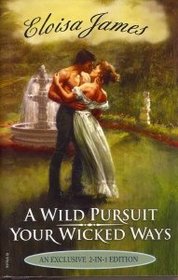 A Wild Pursuit / Your Wicked Ways