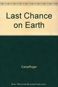 Last Chance on Earth: A Requiem for Wildlife