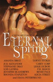 Eternal Spring: A Young Adult Short Story Collection