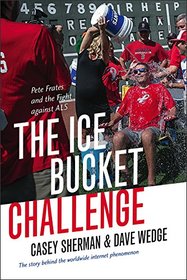 The Ice Bucket Challenge: Pete Frates and the Fight against ALS