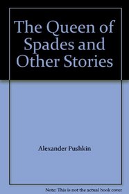 The Queen of Spades and Other Stories