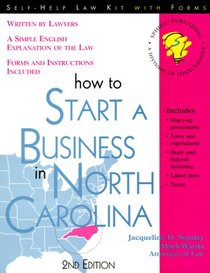 How to Start a Business in North Carolina: With Forms (Self-Help Law Kit With Forms)