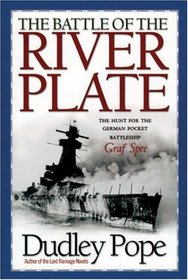 The Battle of the River Plate : The Hunt for the German Pocket Battleship Graf Spee