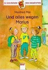 Und Alles Wgen Marius = And All Because of Marius