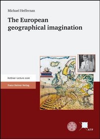 The European geographical imagination (Hettner-Lectures)
