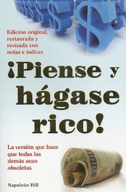 Piense y Hagase Rico! = Think and Grow Rich (Capacitacion y Superacion) (Spanish Edition)