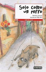 Solo como un perro / Lonely as a Dog (Leer Es Vivir) (Spanish Edition)