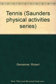 Tennis (Saunders physical activity series)