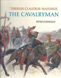 The Cavalryman: Tiberius Claudius Maximus