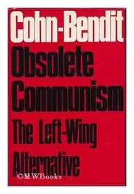 Obsolete Communism: The left-wing alternative