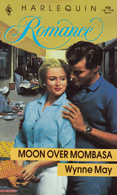 Moon Over Mombasa (Harlequin Romance, No 106)