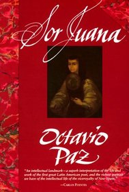 Sor Juana : Or, the Traps of Faith