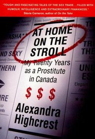 At Home on the Stroll: My 20 Years as a Prostitute in Canada