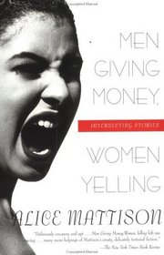 Men Giving Money, Women Yelling : Intersecting Stories