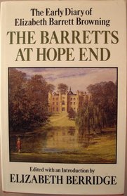 The Barretts at Hope End;: The early diary of Elizabeth Barrett Browning,