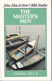 The Master's men (John MacArthur's Bible studies)