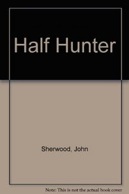 The Half Hunter