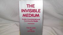 Invisible Medium: Public Commercial and Community Radio