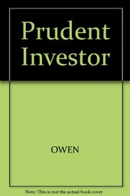 The Prudent Investor: The Definitive Guide Ot Professional Investment Management