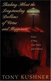 Thinking About the Longstanding Problems of Virtue : Essays, A Play, Two Poems and a Prayer (Slavs!, Essays, Poems, and a Prayer)