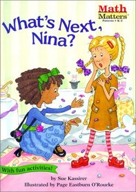 What's Next, Nina?: Math Matters (Math Matters)