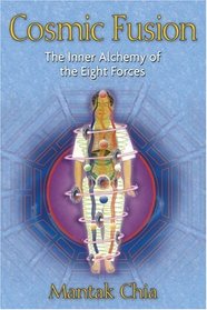 Cosmic Fusion: The Inner Alchemy of the Eight Forces