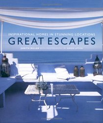 Great Escapes: Inspirational Homes in Stunning Locations