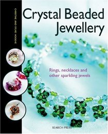 Crystal Beaded Jewellery: Rings, necklaces and other sparkling jewels